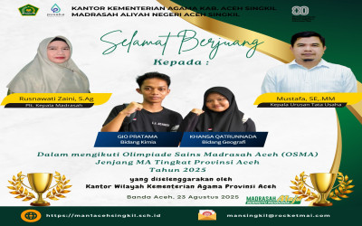 Dua Siswa Terbaik MAN Aceh Singkil Melaju ke OSMA Provinsi, Plt Kepala Ucapkan Selamat Berjuang.
